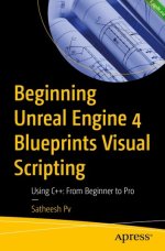 Beginning Unreal Engine 4 Blueprints Visual Scripting.jpg